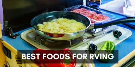 Best foods for RVing and how to cook them