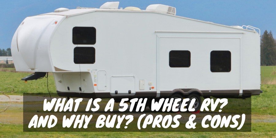 To buy a 5th wheel RV