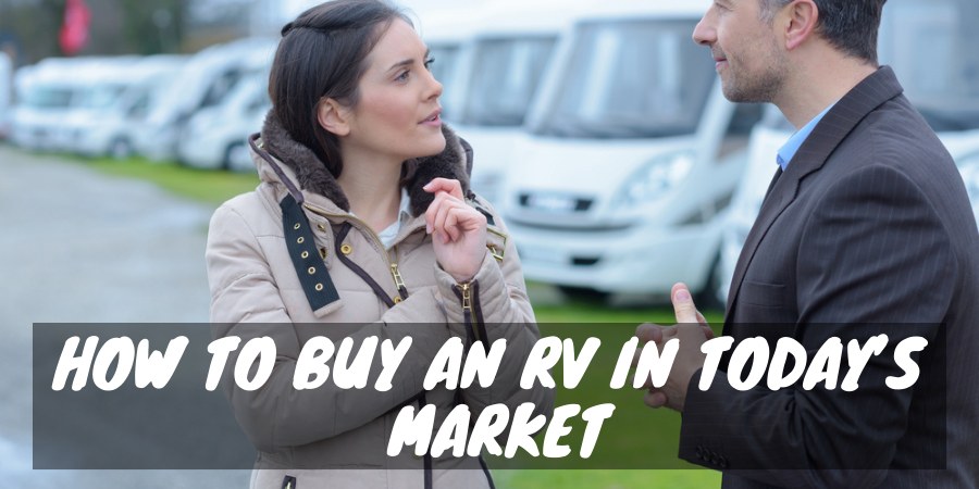 To buy an RV in today’s market