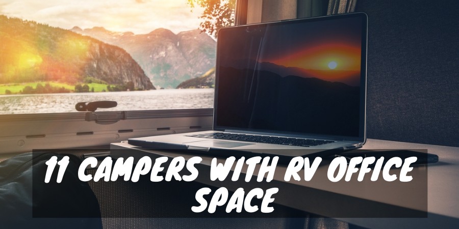 Campers with RV office space