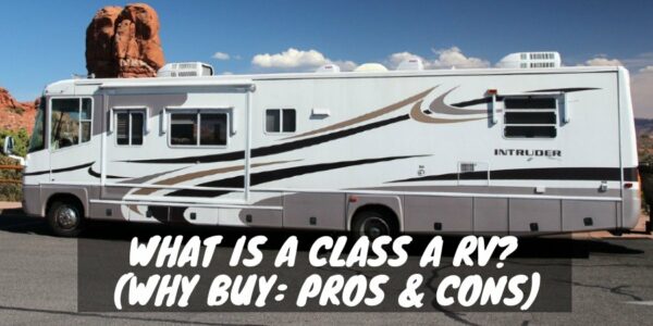 Is a Class A Motorhome Worth Buying?