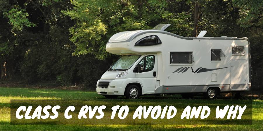 A class C RVs to avoid and why