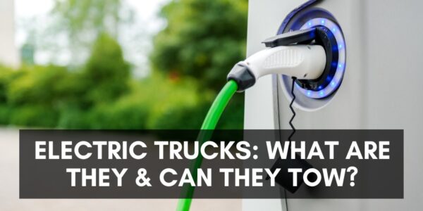 Electric trucks: what are they and can they tow