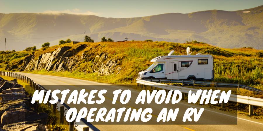 Mistakes to avoid when operating an RV