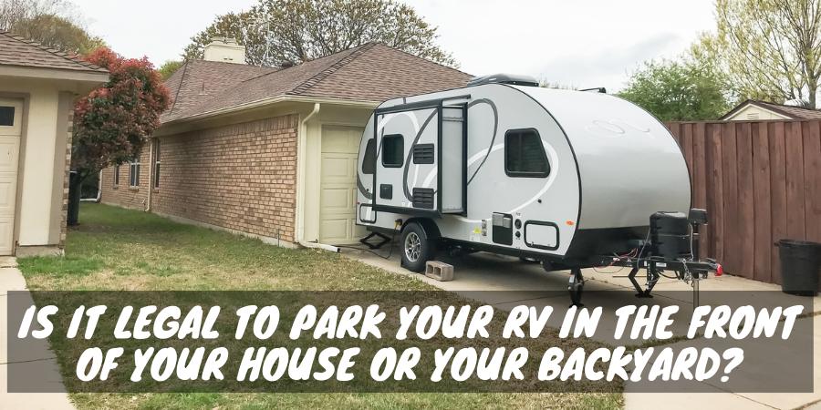 Park your RV in the front of your house
