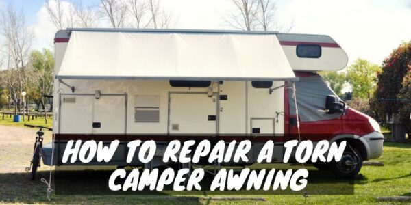 To repair a torn camper awning