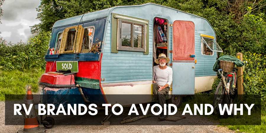 Rv brands to avoid and why