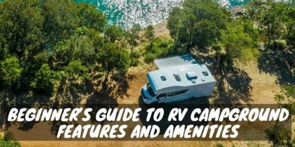 RV campground features and amenities