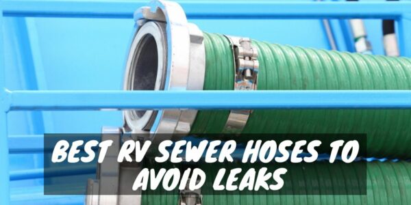 An RV sewer hoses to avoid leaks