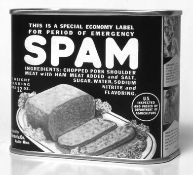 SPAM: Chopped pork shoulder meat with ham meat added and salt, suger, water, sodium nitrite and flavoring