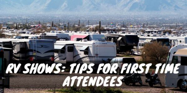 Tips for first-time attendees RV shows