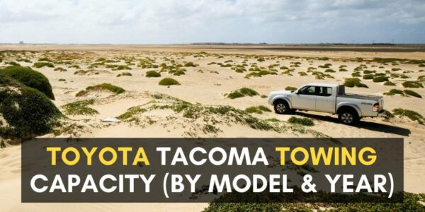 Toyota Tacoma towing capacity (by model and year)