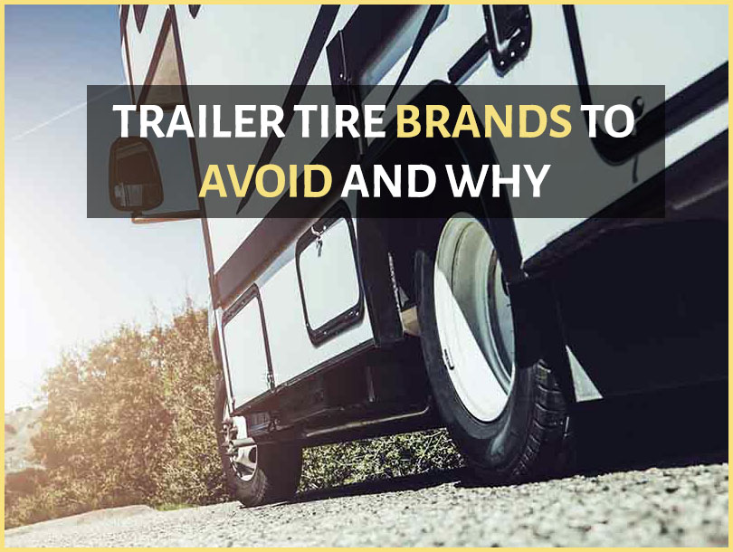 Trailer Tire Brands to Avoid