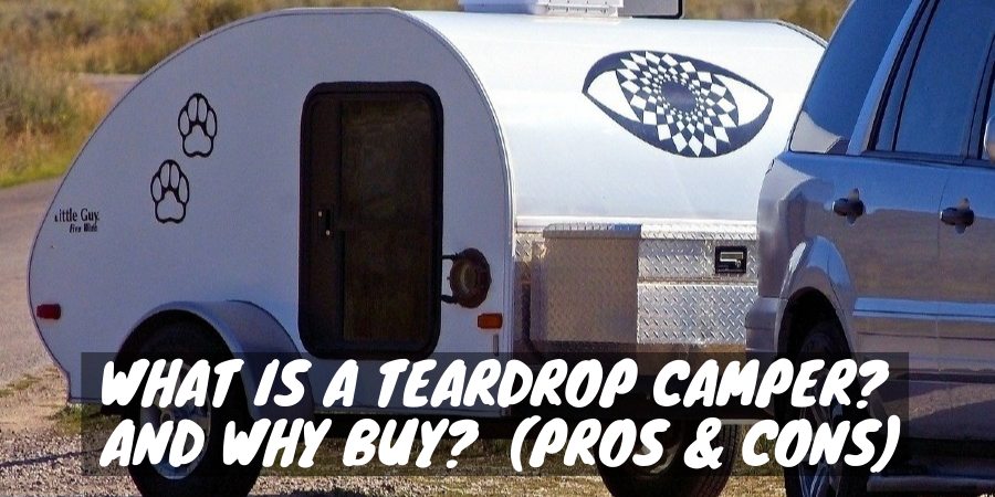 Why buy a teardrop camper