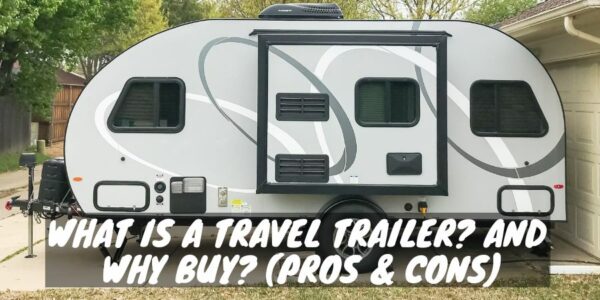 Why buy a travel trailer