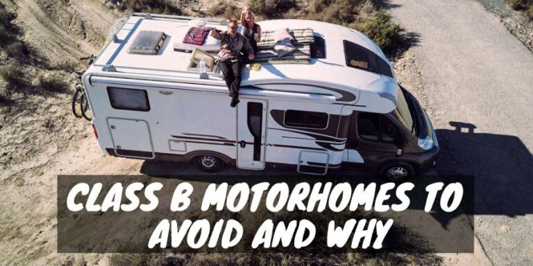 Class B motorhomes to avoid and why
